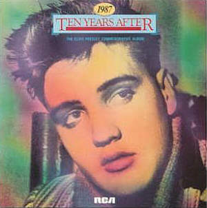 1987-Ten Years After-The Elvis Presley Commemorative Album - Hong Kong 1987 - RCA 8.11503
