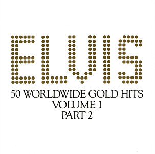 50 Worldwide Gold Hits: Volume 1, Parts 1 & 2 - BMG 6401-2-R - USA 1994 - Elvis Presley CD