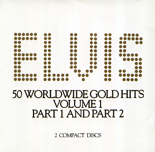 50 Worldwide Gold Hits: Volume 1, Parts 1 & 2 - BMG 07863 56401-2 - USA  1997 - Elvis Presley CD