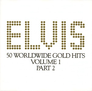 50 Worldwide Gold Hits: Volume 1, Parts 1 & 2 - BMG 6401-2-R - USA 1989 - Elvis Presley CD