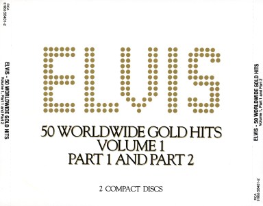 50 Worldwide Gold Hits: Volume 1, Parts 1 & 2 - BMG 07863 56401-2 - USA 1997 - Elvis Presley CD