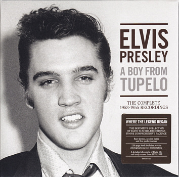 A Boy From Tupelo: The Complete 1953-1955 Recordings - Sony Legacy 88985417732 - EU 2017 - Elvis Presley CD