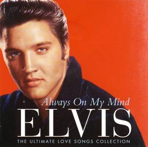 Always On My Mind - The Ultimate Love Songs Collection - BMG 74321 48984 2 - EU 1997 - Elvis Presley CD