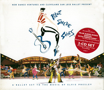 Blue Suede Shoes - A Ballet To The Music Of Elvis Presley - BMG 07863 67458 2 - USA 1997