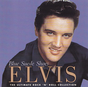 Blue Suede Shoes - The Ultimate Rock 'n' Roll Collection - BMG Africa BMG CDRCA(WF)7015 - 1999 -  Elvis Presley CD