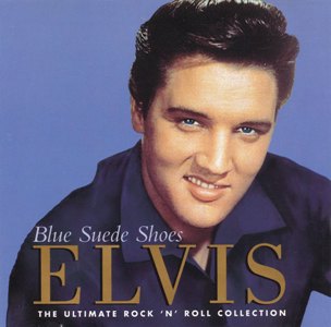 Blue Suede Shoes - The Ultimate Rock 'n' Roll Collection - UK/Ireland 1998 - Elvis Presley CD