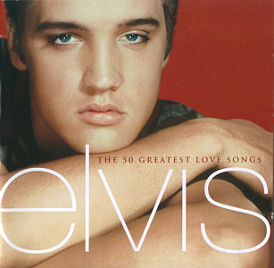 The 50 Greatest Love Songs - Germany 2001 German Club Edition - BMG 07863 68026 2 / 0302513 - Elvis Presley CD