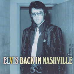 Elvis Back In Nashville (50th Anniversary Celebration) - Sony Legacy 19439883892 - EU 2021 - Elvis Presley CD