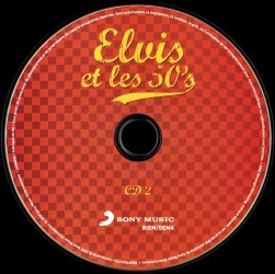 CD2 - Elvis et les 50s - 3 CD set - Sony 88697524172 - France 2009