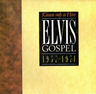 Elvis Gospel 1957-1971 - Known Only To Him - USA 1995 - BMG 9586-2-R