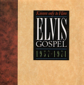 Elvis Gospel 1957-1971 - Known Only To Him - EU 1994 - BMG 74321 18753 2