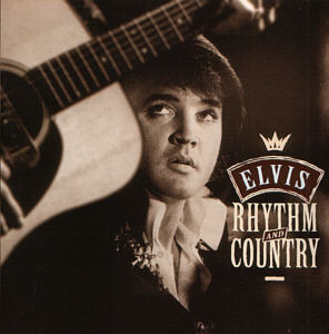 Rhythm and Country (Essential Elvis, Vol. 5) - EU 1998