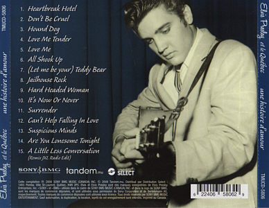 Elvis Presley et le Québec - une histoire d'amour - Sony/BMG TMUCD-5806 - Canada 2008