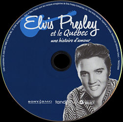 Elvis Presley et le Qubec - une histoire d'amour - Sony/BMG TMUCD-5806 - Canada 2008