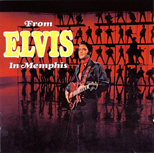 From Elvis In Memphis - Canada 1993 - BMG 07863-51456-2 - Elvis Presley CD