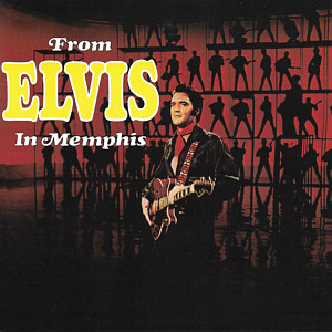 From Elvis In Memphis (remastered and bonus) - USA 2000 -BMG Direct 07863679322 / D145093 - Elvis Presley CD