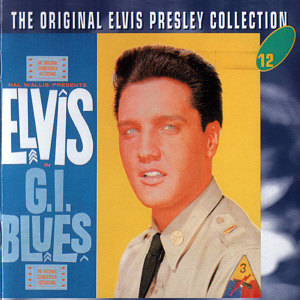 G.I.Blues - The Original Elvis Presley Collection Vol. 12 - EU 1999 - BMG 74321 90613 2 - Elvis Presley CD