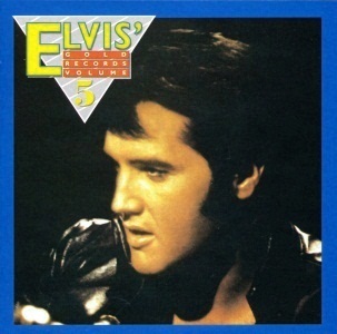 Elvis' Gold Records, Volume 5 (remastered and bonus) - Australia 1997 - BMG 07863 67466 2
