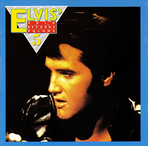 Elvis' Gold Records Volume 5 (remastered + bonus) - Canada 1997 - BMG 07863 67466 2