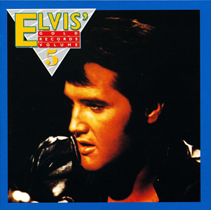 Elvis' Gold Records Volume 5 (remastered and bonus) - EU 2007 - BMG 07863 67466 2 - Elvis Presley CD 
