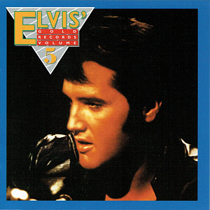 Elvis' Gold Records Volume 5 (remastered + bonus) - USA 2010 - Sony 07863 67466 2 - Elvis Presley CD
