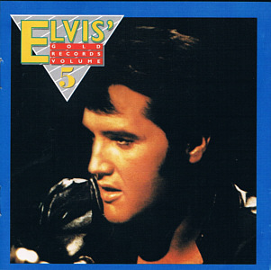 Elvis' Gold Records Volume 5 (remastered and bonus) - USA 1997 - BMG 07863 67466 2 - Elvis Presley CD