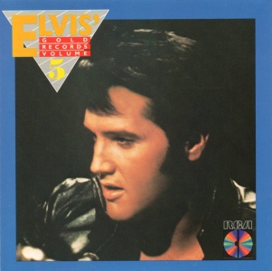 Elvis' Gold Records, Volume 5 - USA 1987 - BMG PCD1-4941