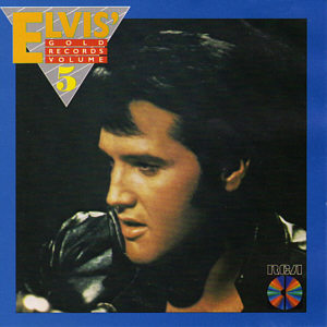 Elvis' Gold Records, Volume 5 - USA(Japan) 1st 1984 - PCD1-4941