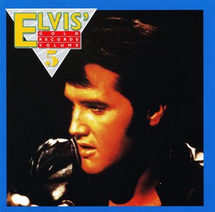 Elvis' Gold Records Volume 5 (remastered + bonus) - BMG 07863 67466 2 - EU 1997