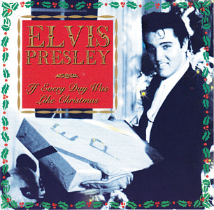 If Every Day Was Like Christmas (BMG Direct Marketing) - Canada 1995 - BMG D108799 - Elvis Presley CD