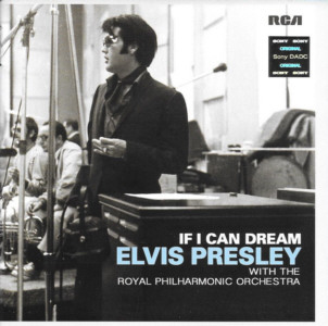 If I Can Dream - Elvis Presley with the Royal Philharmonic Orchestra - India 2015 - Sony Music 88875084952 - Elvis Presley CD