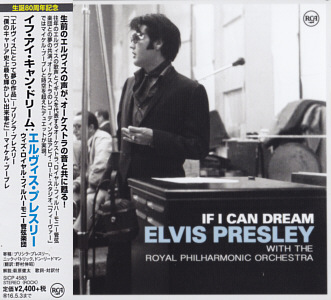 If I Can Dream - Elvis Presley with the Royal Philharmonic Orchestra - Japan 2015 - Sony Music SICP 4583 - Elvis Presley CD