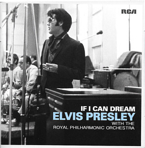 If I Can Dream - Elvis Presley with the Royal Philharmonic Orchestra - Mexico 2015 - Sony Music 88875084952 - Elvis Presley CD