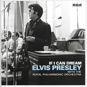 If I Can Dream - Elvis Presley with the Royal Philharmonic Orchestra - Taiwan 2016 - Sony Music 88875084952 - Elvis Presley CD