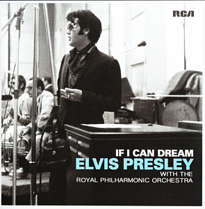 If I Can Dream - Elvis Presley with the Royal Philharmonic Orchestra - USA 2015 - Sony Music 88875084952 - Elvis Presley CD