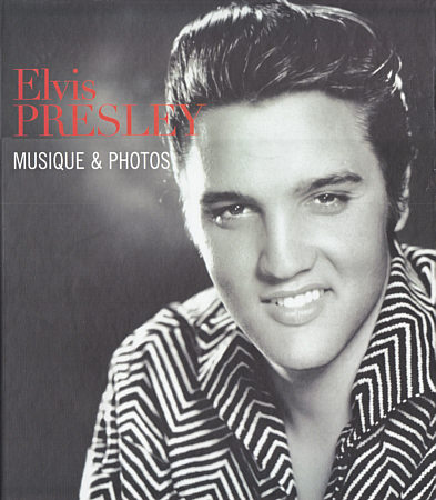 Musique & Photos - France 2010 - Sony 88697744332 - Elvis Presley CD