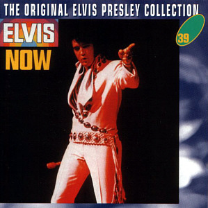 Elvis Now -  The Original Elvis Presley Collection Vol. 39 - EU 1999 - BMG 74321 90640 2 - Elvis Presley CD