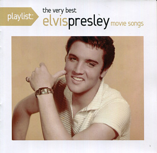 Playlist: Playlist: the very best Elvis Presley movie songs - USA 2015 - Sony Music 88883753722 - Elvis Presley CD