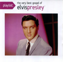 Playlist: The Very Best Gospel Of Elvis Presley - USA 2015 - Sony Legacy 88875 14919 2 - Elvis Presley CD