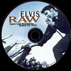 Elvis Raw -Early Live Recording March 19, 1955 - USA 1997 - BMG 9210-2