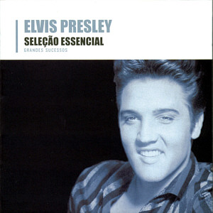 Seleo Essencial - Grandes Sucessos - Brazil 2014 - AE500 - Sony Music 88725477422 - Elvis Presley CD