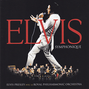 Symphonique - Elvis Presley avec le Royal Philharmonic Orchestra - France 2017 - Sony Legacy 88985461602  - Elvis Presley CD