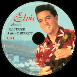 Disc 1 - Elvis chante Sid Tepper & Roy C. Bennett - France 2001 - BMG 74321 871052