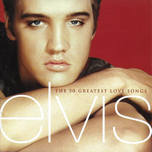 The 50 Greatest Love Songs - Thailand  2002 - BMG 07863 68026-2   - Elvis Presley CD