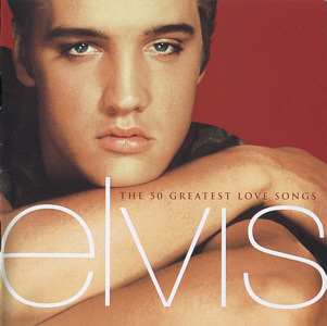 The 50 Greatest Love Songs - USA 2005 - Sony-BMG 07863 68026 2 - Elvis Presley CD