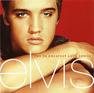 The 50 Greatest Love Songs - BMG 07863 68026 2 - USA  2008 - Elvis Presley CD