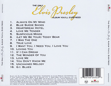 The Only Elvis Presley Album You'll Ever Need - U.K. &amp; Ireland 2004 - BMG 82876626322