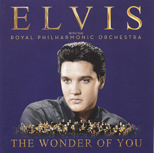 The Wonder Of You - Elvis Presley with the Royal Philharmonic Orchestra - South Africa 2016 - Sony Legacy CDRCA7516 - Elvis Presley CD