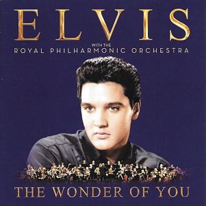 The Wonder Of You - Elvis Presley with the Royal Philharmonic Orchestra -  UK 2016 - Sony Legacy 88985378222 - Elvis Presley CD
