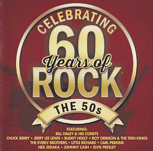 Celebrating 60 Years Of Rock - The 50s  - Australia 2014 - Sony Music 88843094872 -  Elvis Presley Various Artists CD